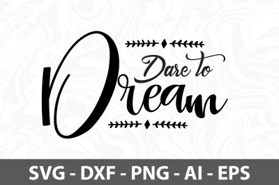 Dare to Dream svg