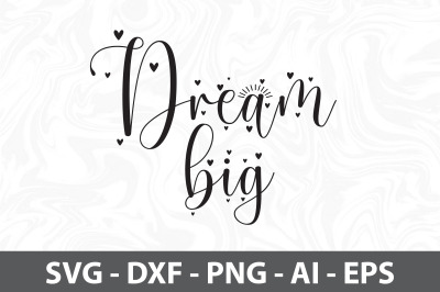 Dream Big SVG CUT FILE