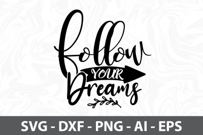 Follow Your Dreams svg