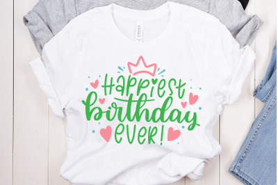 Happiest Birthday Ever SVG Cut File