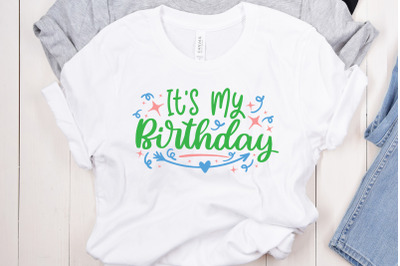 It&amp;&23;039;s My Birthday SVG Cut File