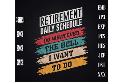 Funny Daily Schedule For Retirement Embroidery, Hello Retirement