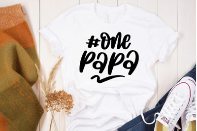 One Papa | Father&#039;s Day SVG Cut File