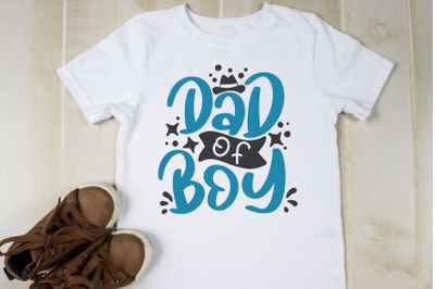 Dad Of Boy | Father&#039;s Day SVG Cut File