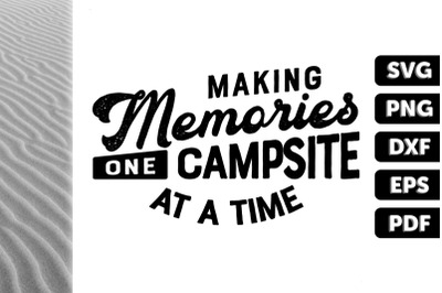 Making Memories One Campsite At A Time