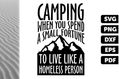 Camping When You Spend A Small Fortune