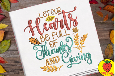 Let Out Hearts Be Full Of Thanks And Giving Embroidery