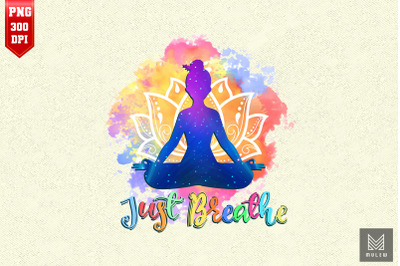 Just Breathe Lotus Mindfulness Yoga