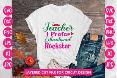 Teacher I Prefer Educational Rockstar SVG CUT FILE