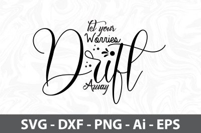 Let Your Worries Drift Away svg