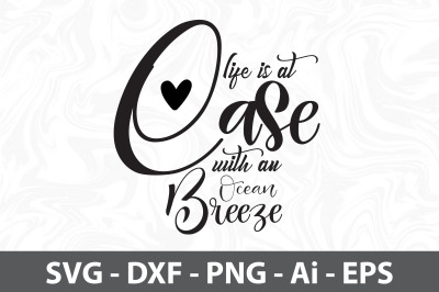 Life is at Ease with an Ocean Breeze svg