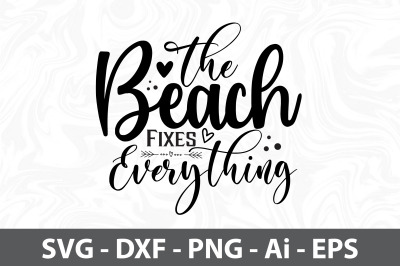 The Beach Fixes Everything svg