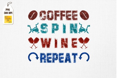 Coffee Spin Wine Repeat Funny Wine Lover