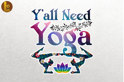 Y&#039;all Need Yoga Yoga Funny Meditation