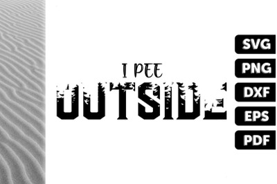 Funny Design Camping I Pee Outside