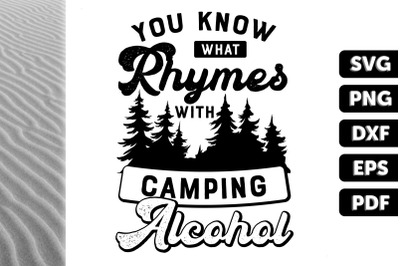 You Know What Rhymes Wth Camping Alcohol