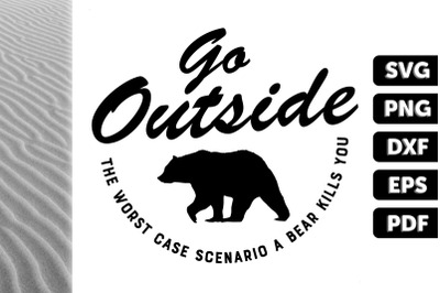 Go Outside Worst Scenario Bear Attack U