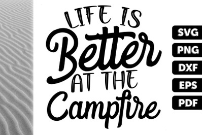 Funny Life Is Better At The Campfire