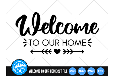 Welcome to our Home SVG | Welcome Sign Cut File | Doormat SVG