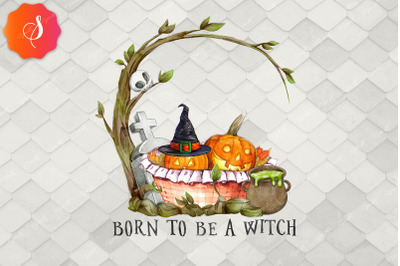 Born To Be A Witch Halloween Design