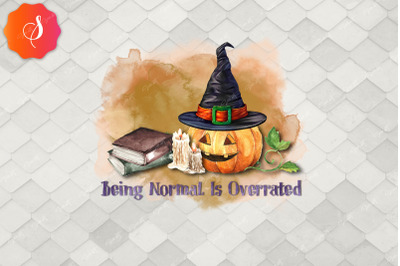 Being Normal Is Overrated Halloween