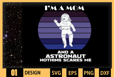 I&#039;m A Mom And A Astronaut