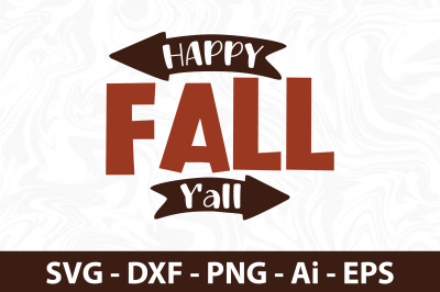 Happy Fall Y&#039;all svg