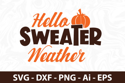 Hello Sweater Weather svg