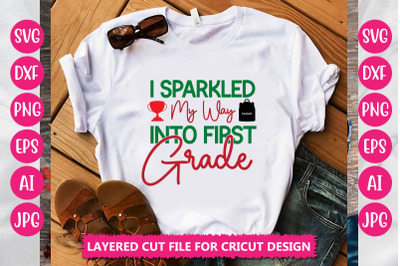 I Sparkled My Way Into First Grade SVG CUT FILE