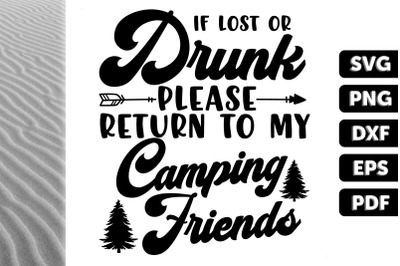 If Lost, Drunk Please Return To Camping