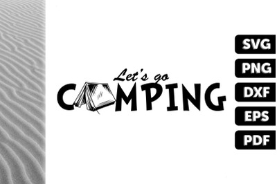 Funny Designs Let&#039;s Go Camping Gift