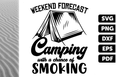 Camping With A Chance Of Smoking