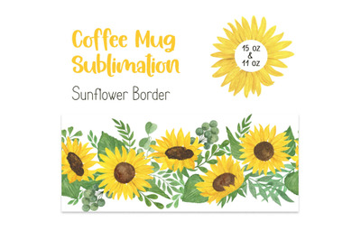 Coffee Mug Sublimation design&2C; Sunflower border