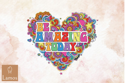 Be Amazing Today Floral Hippie Vibes