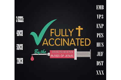 Fully Vaccinated By The Blood Of Jesus Embroidery&2C; Jesus Christ