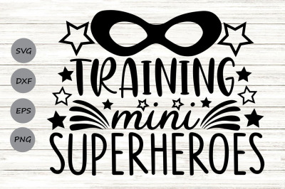 Training Mini Super Heroes Svg, Back to School Svg, Teacher Svg.