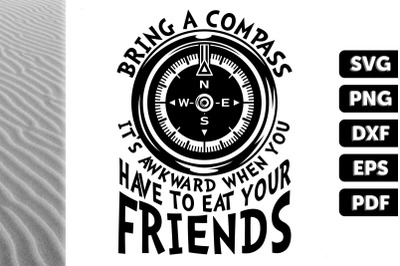 Funny Camping Bring A Compass Gift