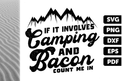 If It Involves Camping And Bacon