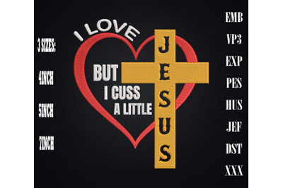 I Love Jesus But I Cuss A Little Embroidery&2C; For Jesus Christ Lover