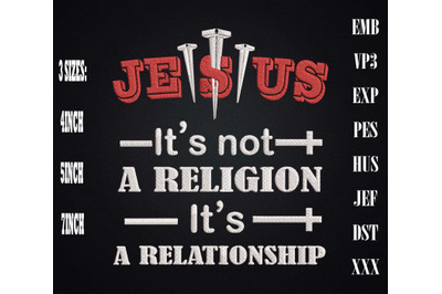 Jesus Is A Relationship Faith God Embroidery, For Jesus Christ Lover