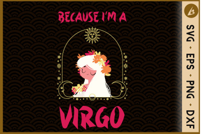 Because I&#039;m a Virgo