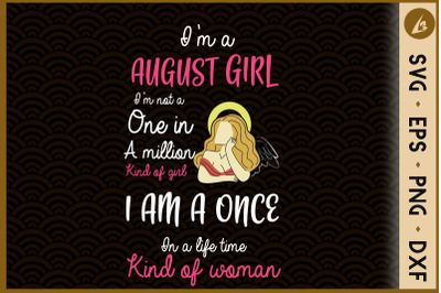 I&#039;m A August Girls