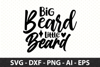 Big Beard Little Beard svg