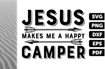 Jesus Makes Me A Happy Campers