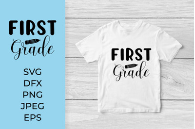 First Grade SVG. 1st Grade. 1st Day of School Shirt Design