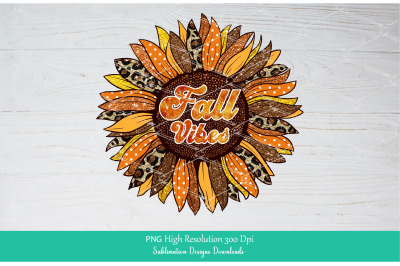 Fall Vibes Sunflower PNG Sublimation | Autumn Sublimation Png