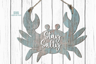 Stay Salty Crab SVG Laser Cut Files | Beach Sign SVG
