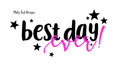 Best Day Ever SVG Cut File