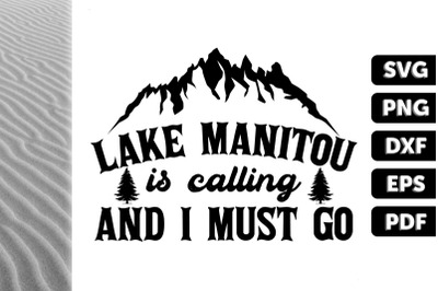 Lake Manitou Is Calling And I Must Go