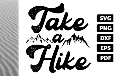 Funny Camping Take A Hike Gift